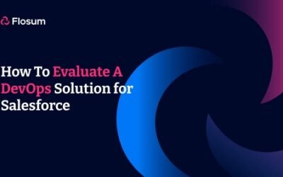 How to evaluate a DevOps solution for Salesforce
